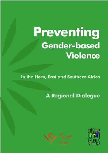 Preventing GBV in the Horn, East and Southern Africa:A Regional Dialogue